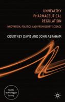 Unhealthy Pharmaceutical Regulation: Innovation, Politics and Promissory Science