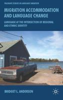 Migration Accomodation and Language Change: Language at the Intersection of Regional and Ethnic Identity