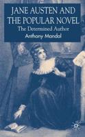 Jane Austen and the Popular Novel: The Determined Author