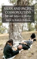 Asian and Pacific Cosmopolitans: Self and Subject in Motion