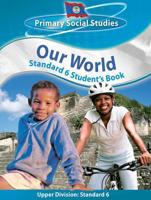 Belize Primary Social Studies Standard 6 Student's Book: Our World