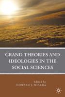 Grand Theories and Ideologies in the Social Sciences