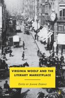 Virginia Woolf and the Literary Marketplace