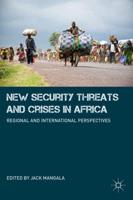 New Security Threats and Crises in Africa: Regional and International Perspectives