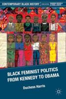 Black Feminist Politics from Kennedy to Obama