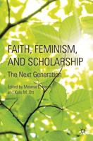 Faith, Feminism, and Scholarship