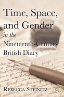 Time, Space, and Gender in the Nineteenth-Century British Diary