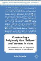 Constructing a Religiously Ideal "Believer" and "Woman" in Islam