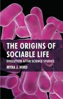 The Origins of Sociable Life