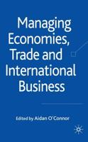 Managing Economies, Trade and International Business