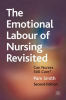 The Emotional Labour of Nursing Revisited : Can Nurses Still Care?