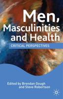 Men, Masculinities and Health : Critical Perspectives