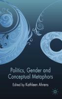 Politics, Gender and Conceptual Metaphors