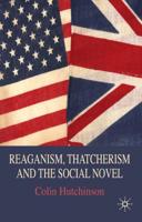 Reaganism, Thatcherism, and the Social Novel