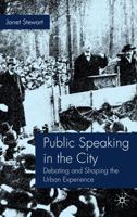 Public Speaking in the City: Debating and Shaping the Urban Experience