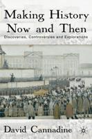 Making History Now and Then: Discoveries, Controversies and Explorations