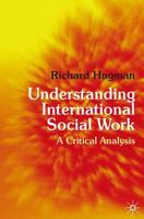 Understanding International Social Work : A Critical Analysis