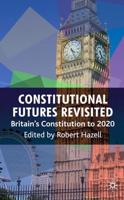 Constitutional Futures Revisited: Britain's Constitution to 2020