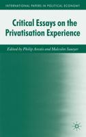 Critical Essays on the Privatization Experience