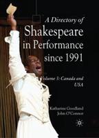 A Directory of Shakespeare in Performance Since 1991. Volume 3 Canada and USA