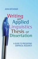 Writing an Applied Linguistics Thesis or Dissertation : A Guide to Presenting Empirical Research