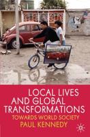 Local Lives and Global Transformations : Towards World Society