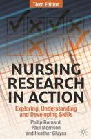 Nursing Research in Action : Exploring, Understanding and Developing Skills