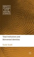 Total Institutions and Reinvented Identities