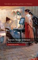 Female Sexual Inversion: Same-Sex Desires in Italian and British Sexology, c. 1870-1920