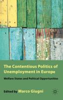 The Contentious Politics of Unemployment in Europe: Welfare States and Political Opportunities