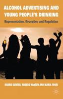 Alcohol Advertising and Young People's Drinking: Representation, Reception and Regulation