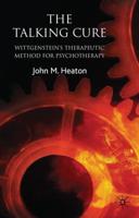Talking Cure: Wittgenstein's Therapeutic Method for Psychotherapy