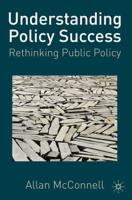 Understanding Policy Success : Rethinking Public Policy
