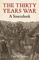 The Thirty Years War : A Sourcebook