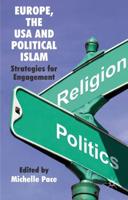 Europe, the USA and Political Islam: Strategies for Engagement