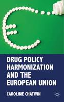Drug Policy Harmonization and the European Union