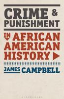 Crime and Punishment in African American History