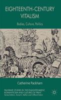 Eighteenth-Century Vitalism: Bodies, Culture, Politics