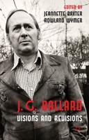 J. G. Ballard: Visions and Revisions
