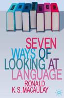 Seven Ways of Looking at Language