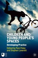 Children and Young People's Spaces : Developing Practice