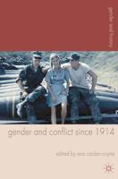 Gender and Conflict since 1914 : Historical and Interdisciplinary Perspectives