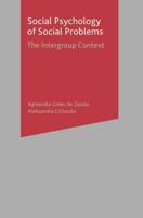 Social Psychology of Social Problems : The Intergroup Context