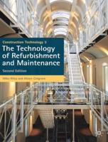 Construction Technology 3 : The Technology of Refurbishment and Maintenance