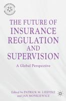 The Future of Insurance Regulation and Supervision