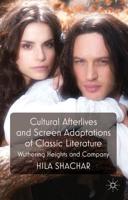 Cultural Afterlives and Screen Adaptations of Classic Literature: Wuthering Heights and Company