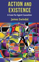 Action and Existence: A Case for Agent Causation