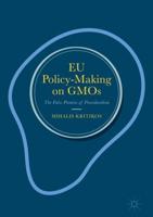 EU Policy-Making on GMOs : The False Promise of Proceduralism