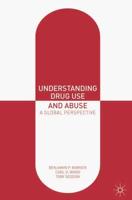 Understanding Drug Use and Abuse : A Global Perspective