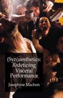 (Syn)aesthetics: Redefining Visceral Performance